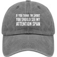 If You Think I'm Short You Should See My Attention Span Ball caps