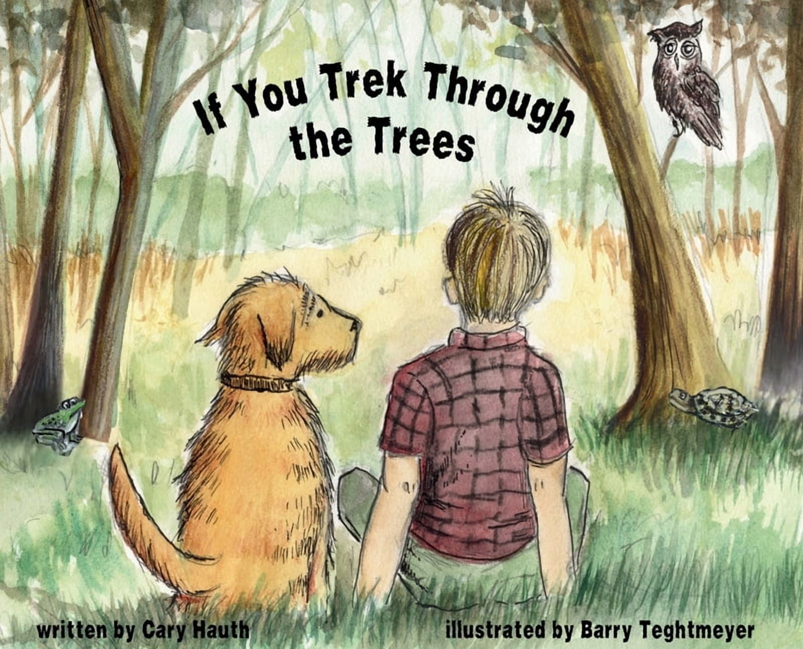 If You Trek Through the Trees, (Hardcover)