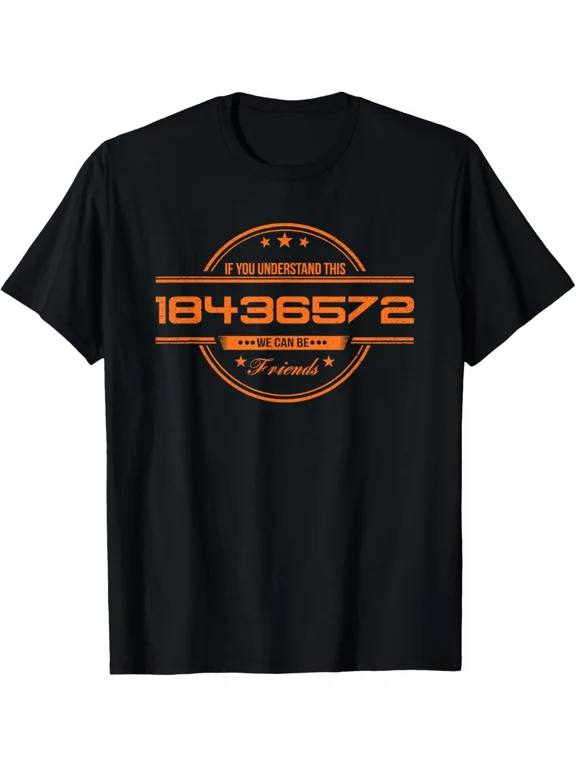 If You Understand this 18436572 We Can Be Friends T-Shirt T-Shirt