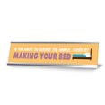 thumbnail image 1 of If You Want To Change The World, Start Off By Making Your Bed, Yellow, Silver Frame, Desk Sign (2x8"), 1 of 3