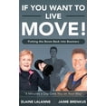 thumbnail image 1 of If You Want to Live, Move!: Putting the Boom Back into Boomers, (Paperback), 1 of 1