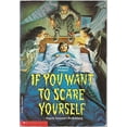 thumbnail image 1 of Pre-Owned If You Want to Scare Yourself, 9780590438308, 0590438301, Paperback,, 1 of 1