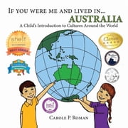 Childs Introduction to Cultures Around If you were me and lived in... Australia A Childs Introduction to Cultures around the World, Book 8, Paperback