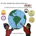 thumbnail image 1 of If You Were Me and Lived In...Cultural If You Were Me and Lived in... Peru: A Child's Introduction to Cultures Around the World, (Paperback), 1 of 1