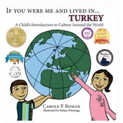 If You Were Me and Lived In...Cultural If You Were Me and Lived in... Turkey A Childs Introduction to Culture Around the World, Book 4, Hardcover
