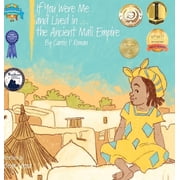 If You Were Me and Lived In...Historical If You Were Me and Lived in...the Ancient Mali Empire An Introduction to Civilizations Throughout Time, Book 5, Hardcover
