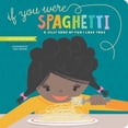 thumbnail image 1 of If You Were Spaghetti (Board Book), 1 of 1
