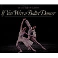 thumbnail image 1 of Pre-Owned If You Were a Ballet Dancer 9780803753839 /, 1 of 1