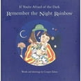 thumbnail image 1 of Pre-Owned If You're Afraid of the Dark, Remember the Night Rainbow (Hardcover) 0811835111 9780811835114, 1 of 1