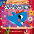 thumbnail image 1 of Pre-Owned If You're Happy and You Know It, Clap Your Fins (Baby Shark and Friends) Paperback, 1 of 1