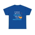 thumbnail image 1 of If You're Not Part Of The Solution Funny Science T-Shirt, 1 of 2