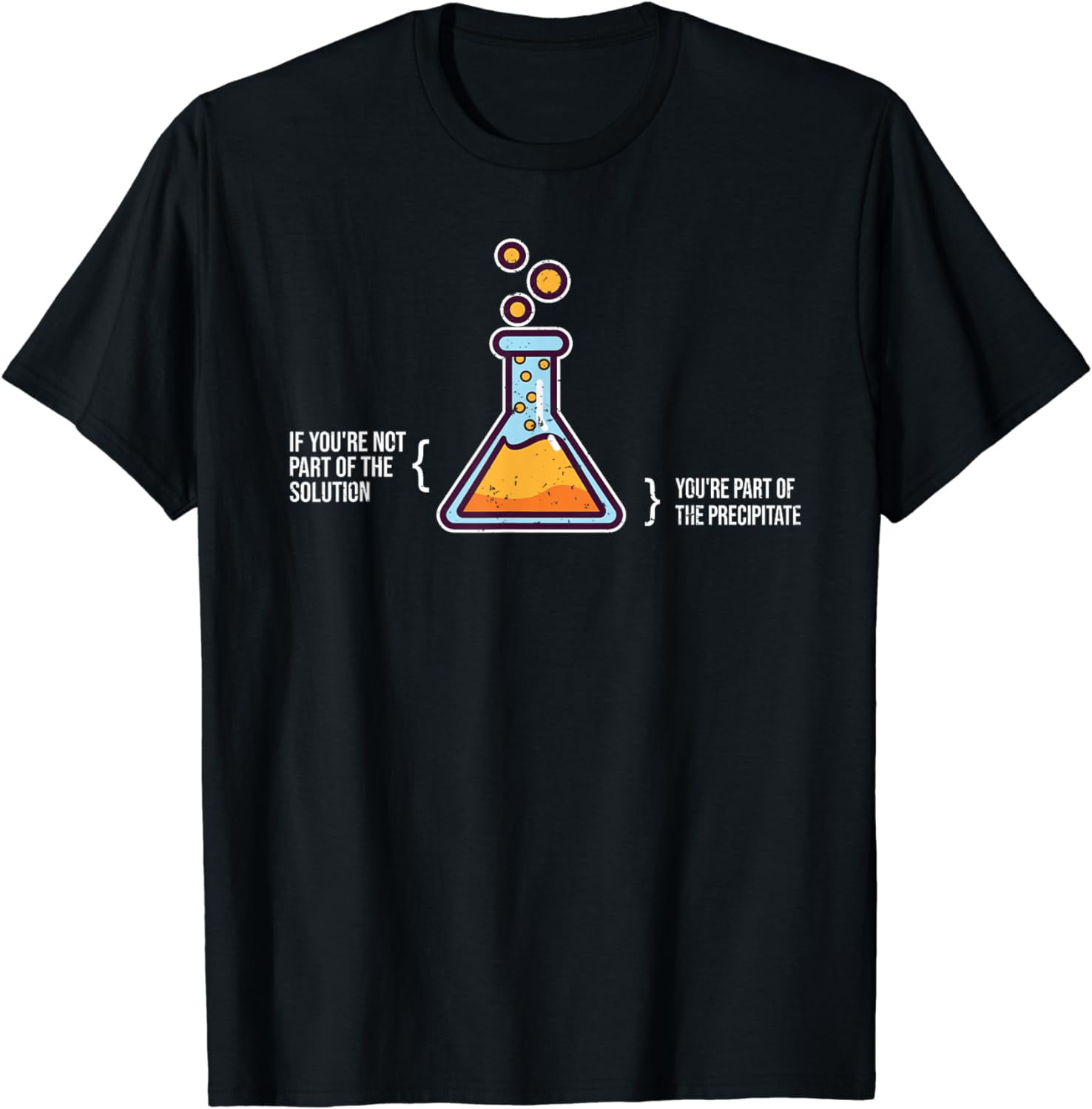 If You're Not Part of The Solution - Chemistry Science Humor T-Shirt ...