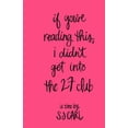 thumbnail image 1 of If You're Reading This, I Didn't Get Into the 27 Club, (Paperback), 1 of 1