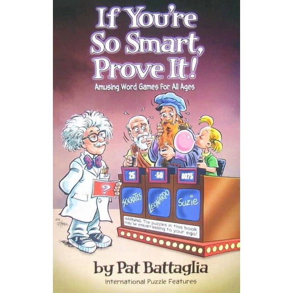 If You're So Smart, Prove It!: Amusing Word Games for All Ages, (Paperback)