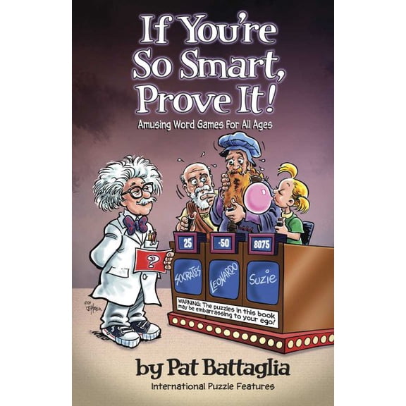 If You're So Smart, Prove It! : Amusing Word Games for All Ages