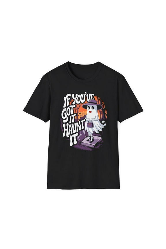 If You've Got It Haunt It T-Shirt (Graveyard Ghost) - Funny Halloween Cartoon Fancy Halloween T-Shirt Glam Ghost