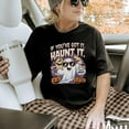 thumbnail image 1 of If You've Got it Haunt it Halloween Shirt, Funny Halloween Group Costume, Bulk Order Tshirt, Fall Vacation Tee, Ghost Shirt, 1 of 5