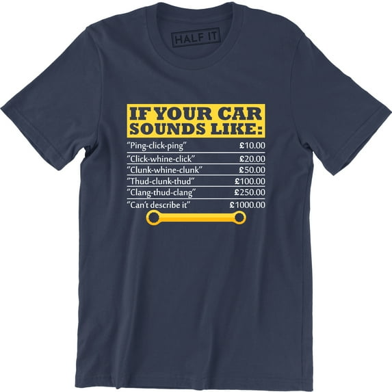 If Your Car Sounds Like Mens Funny Mechanic Labour Rates Charges Men's T-Shirt