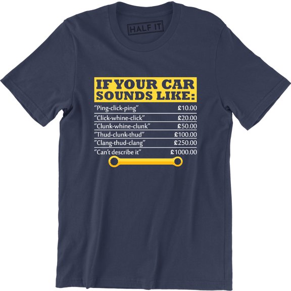 If Your Car Sounds Like Mens Funny Mechanic Labour Rates Charges Men's T-Shirt