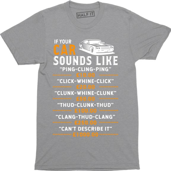 If Your Car Sounds Like Mens Funny Mechanic Labour Rates Charges T-Shirt