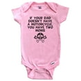 thumbnail image 1 of If Your Dad Doesn't Have A Motorcycle You Have Two Moms Funny Baby Bodysuit (Pink), 3-6 Months, 1 of 2