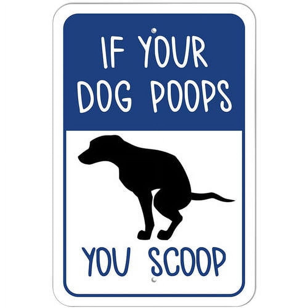 If Your Dog Poops You Scoop Sign - Walmart.com