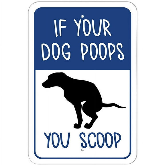 If Your Dog Poops You Scoop Sign