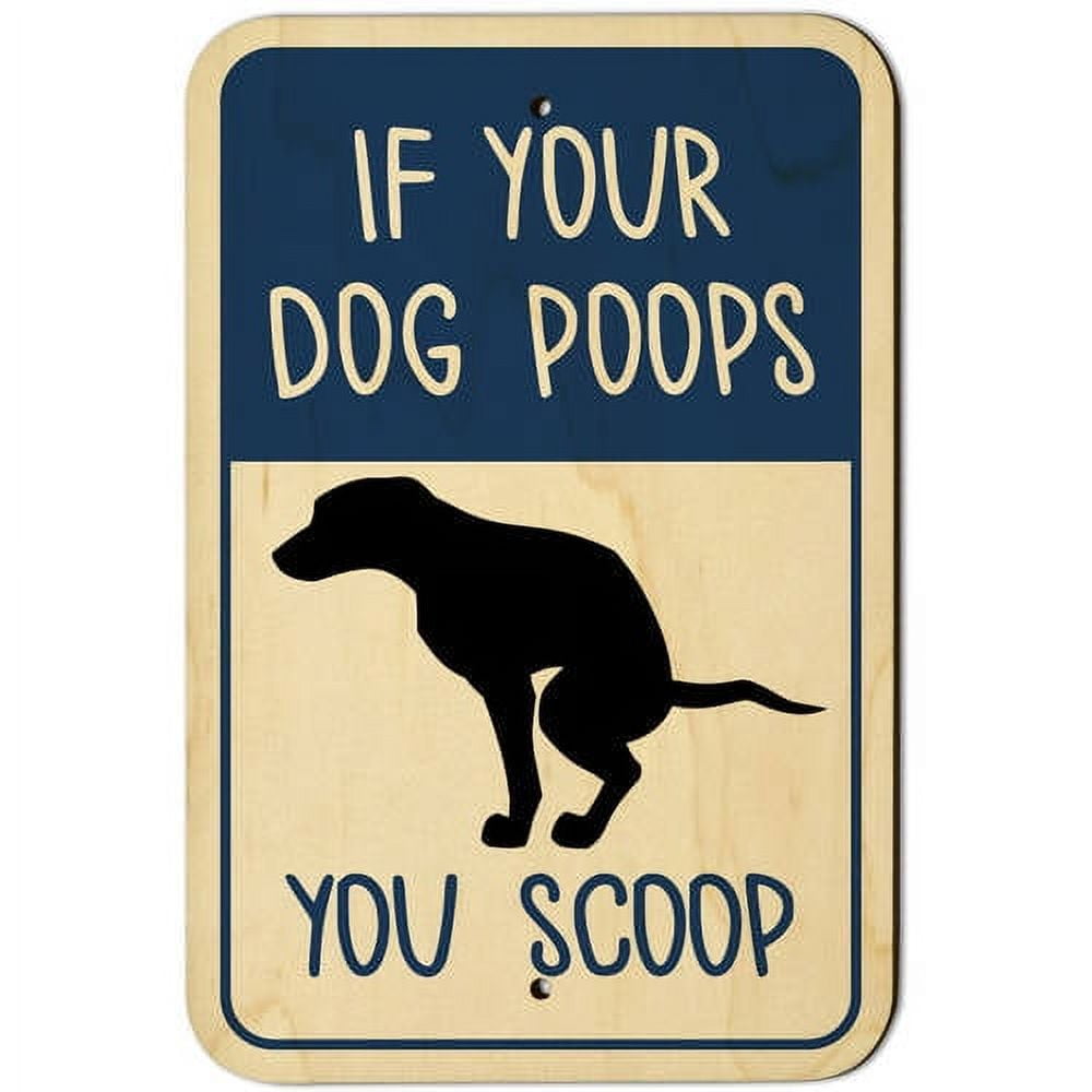 If Your Dog Poops You Scoop Sign