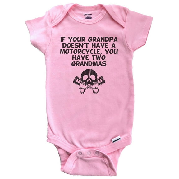 If Your Grandpa Doesn't Have A Motorcycle You Have Two Grandmas Funny Baby Bodysuit (Pink), 0-3 Months