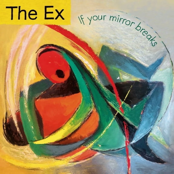 The Ex - If Your Mirror Breaks - Music & Performance - CD