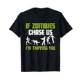 thumbnail image 1 of If Zombies Chase Us I'm Tripping You Scary Halloween Zombie T-Shirt, 1 of 5