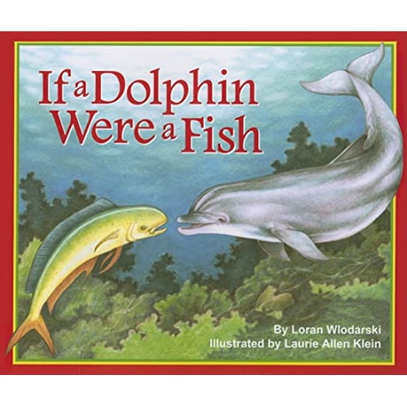 Pre-Owned If a Dolphin Were a Fish (Hardcover) 0976882329 9780976882329