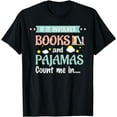 thumbnail image 1 of If it involves books and pajamas Book Lover Gift Tee T-Shirt, 1 of 4