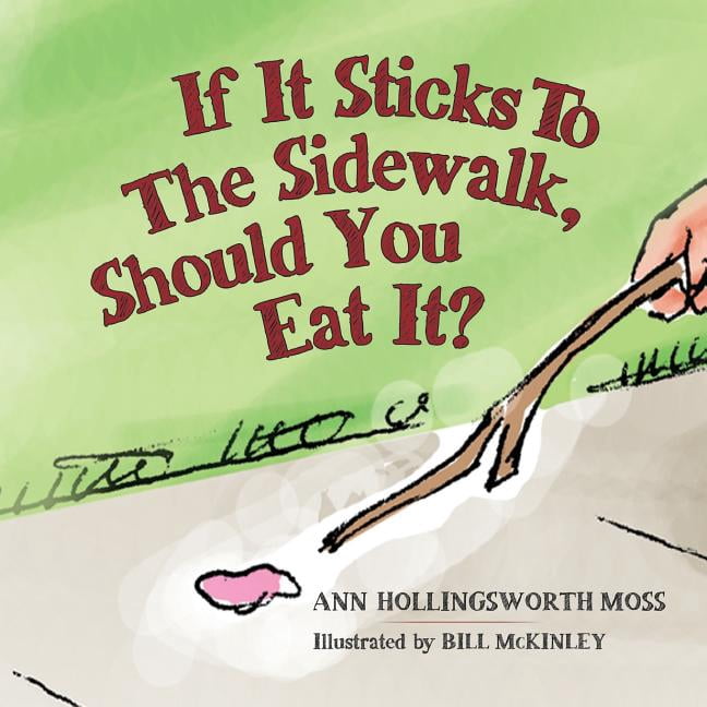 If it sticks to the sidewalk, should you eat it?, (Paperback)
