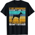 thumbnail image 1 of If my Doberman doesnt like you i probably either Doberman T-Shirt men and women can wear, black, white, gifts, 1 of 4