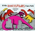 thumbnail image 1 of Pre-Owned If the Dinosaurs Came Back (Paperback) 0152380213 9780152380212, 1 of 1