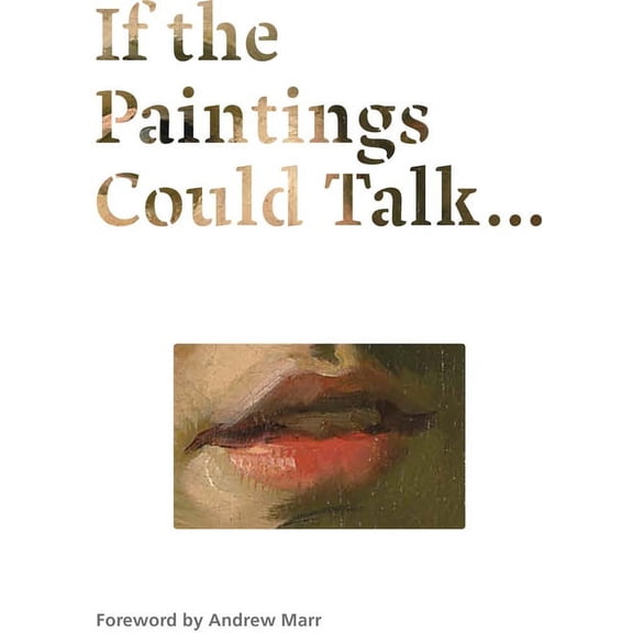 If the Paintings Could Talk (Paperback)