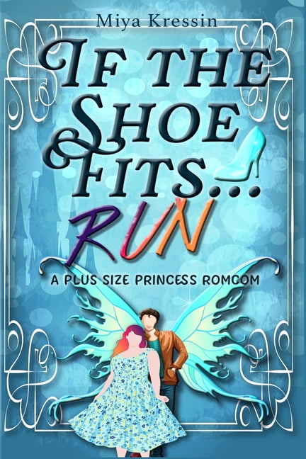 If the Shoe Fits...Run: A Plus Size Princess Romcom, (Paperback)