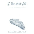thumbnail image 1 of If the Shoe Fits: The Story of a Real Life Cinderella, (Paperback), 1 of 1