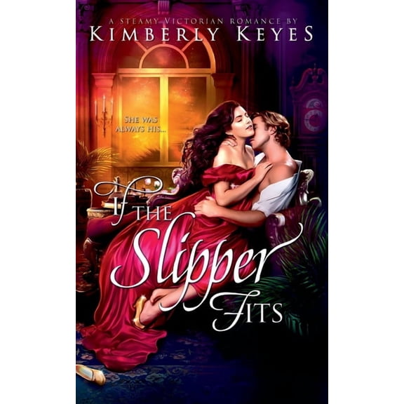 If the Slipper Fits: A Steamy Victorian Romance, (Paperback)