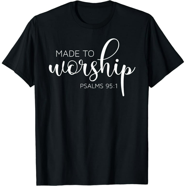 If The Stars Were Made To Worship So Will I Praise T-Shirt If The Stars Were Made To Worship So Will I Praise T-Shirt