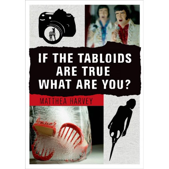 Pre-Owned If the Tabloids Are True What Are You?: Poems and Artwork (Paperback) 1555976840 9781555976842