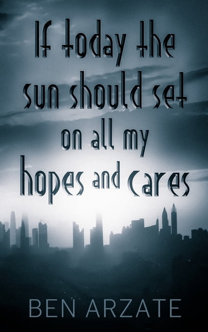 If today the sun should set on all my hopes and cares..., (Paperback)