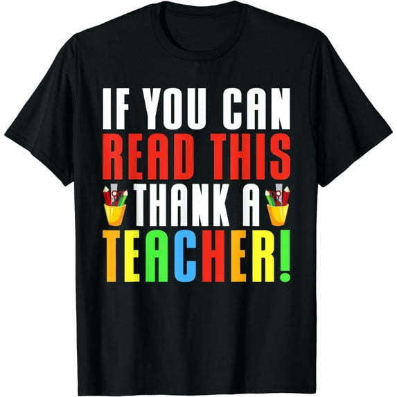 If you can read this thank a Teacher funny English Teacher T-Shirt