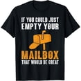 thumbnail image 1 of If you could just empty your Mailbox funny Postal Worker T-Shirt, 1 of 4