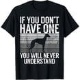 thumbnail image 1 of If you dont have one you will never understand Greyhound T-ShirtMen's and women's gift, black and white T-shirt, size: Extra large S-4XL, 1 of 4