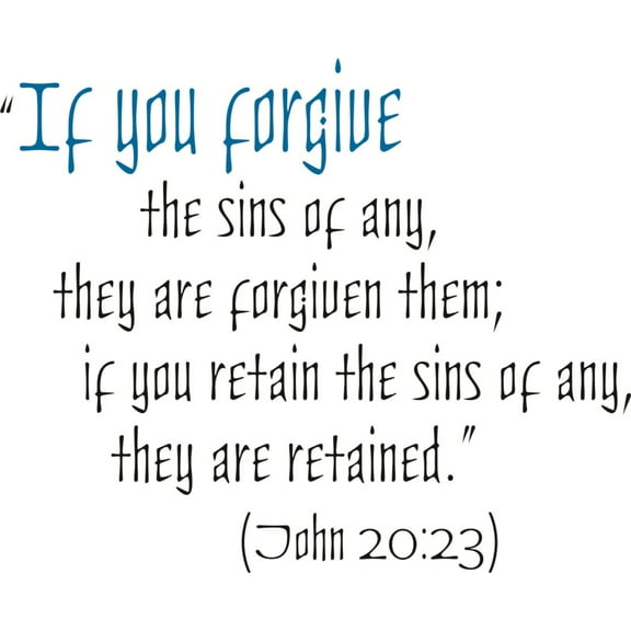 If you forgive Sins  John 20:23 Life Christ God Bible Quote  Home Bedroom Sticker - Vinyl Wall Decal  Size : 16 X 18 Inches