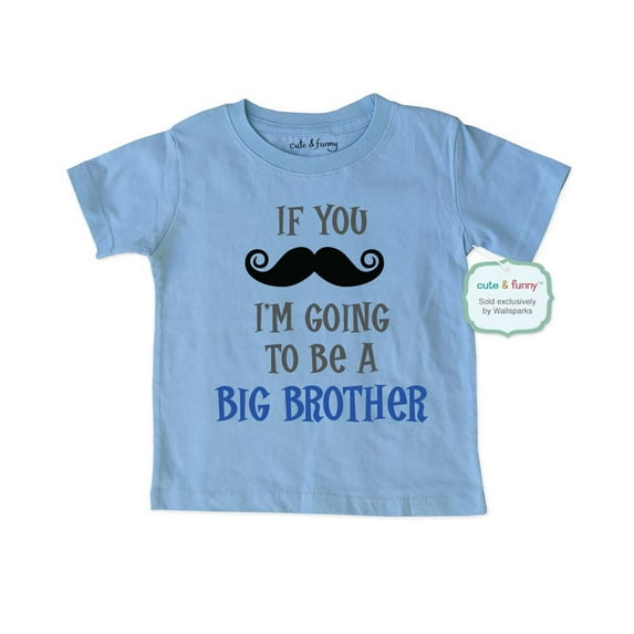 If you mustache I'm Going to be a Big Brother - wallsparks cute & funny Brand - Soft Infant & Toddler Shirt - Surprise baby birth pregnancy announcement