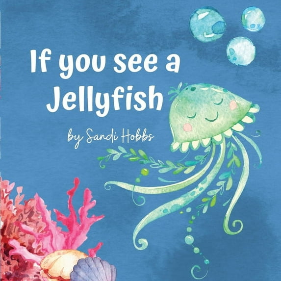 If you see a Jellyfish, (Paperback)
