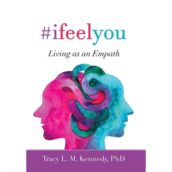 #Ifeelyou: Living as an Empath, (Hardcover)